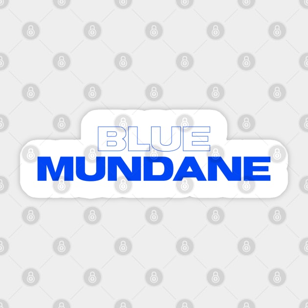 Blue Mundane, Blue Monday, Moody Monday, Electric Blue, Play On Words, Monday Joke Sticker by Style Conscious